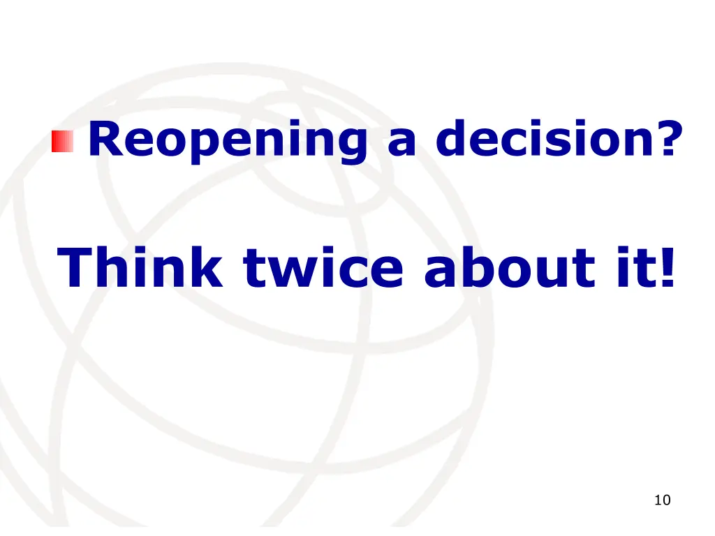 reopening a decision think twice about it