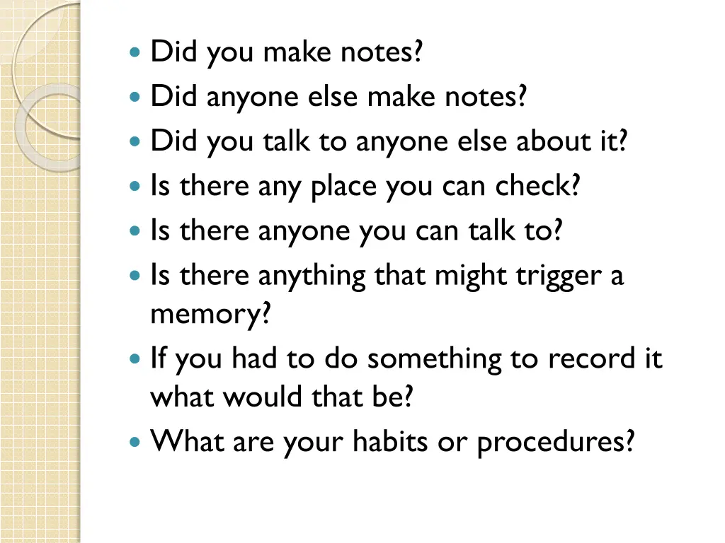 did you make notes did anyone else make notes