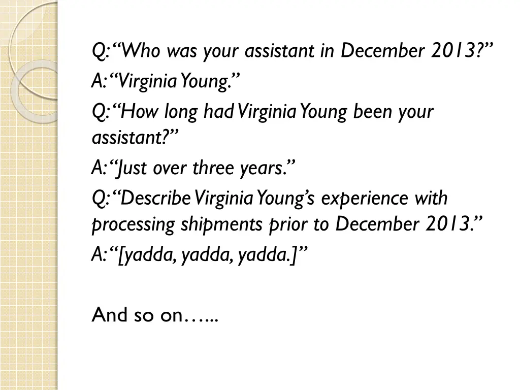 q who was your assistant in december 2013