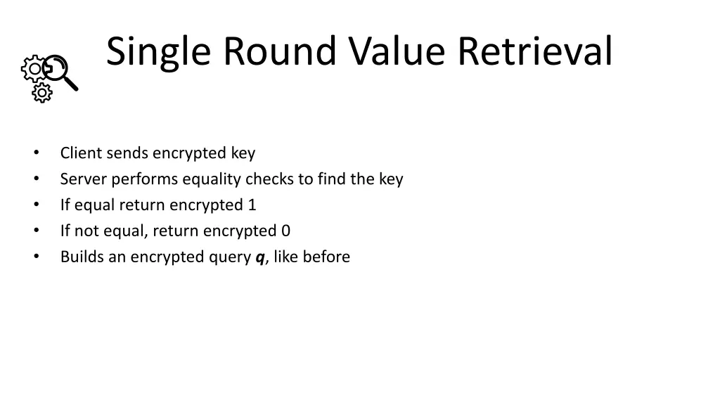 single round value retrieval