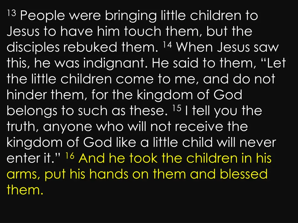 13 people were bringing little children to jesus 6