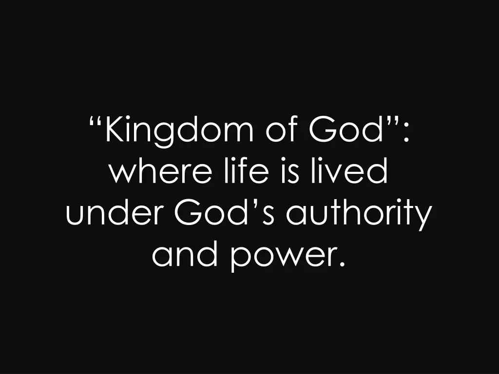 kingdom of god where life is lived under