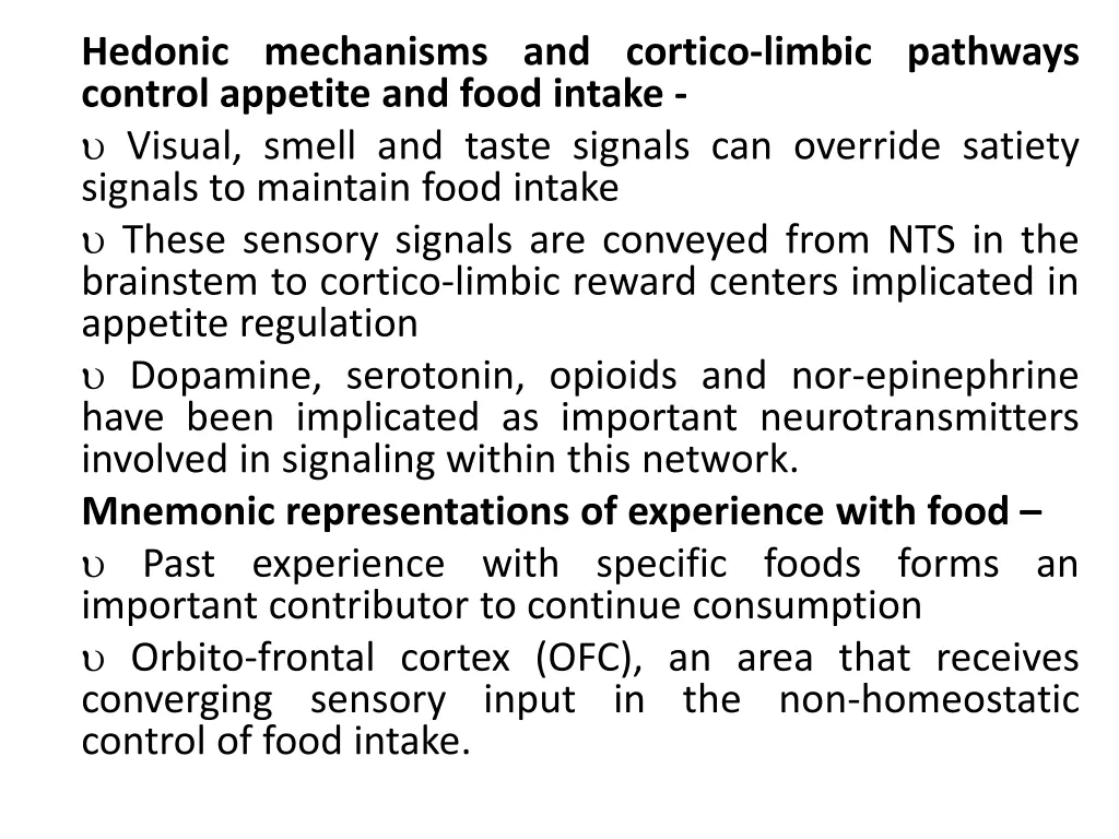 hedonic mechanisms and cortico limbic pathways