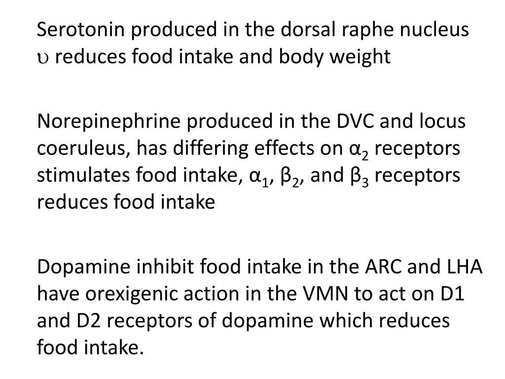 serotonin produced in the dorsal raphe nucleus