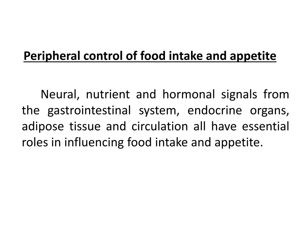 peripheral control of food intake and appetite