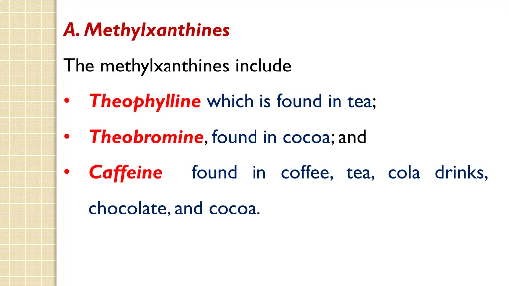 a methylxanthines