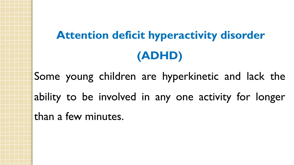 attention deficit hyperactivity disorder