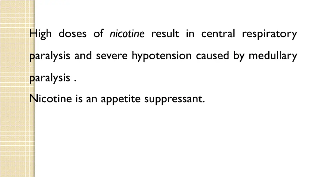 high doses of nicotine result in central