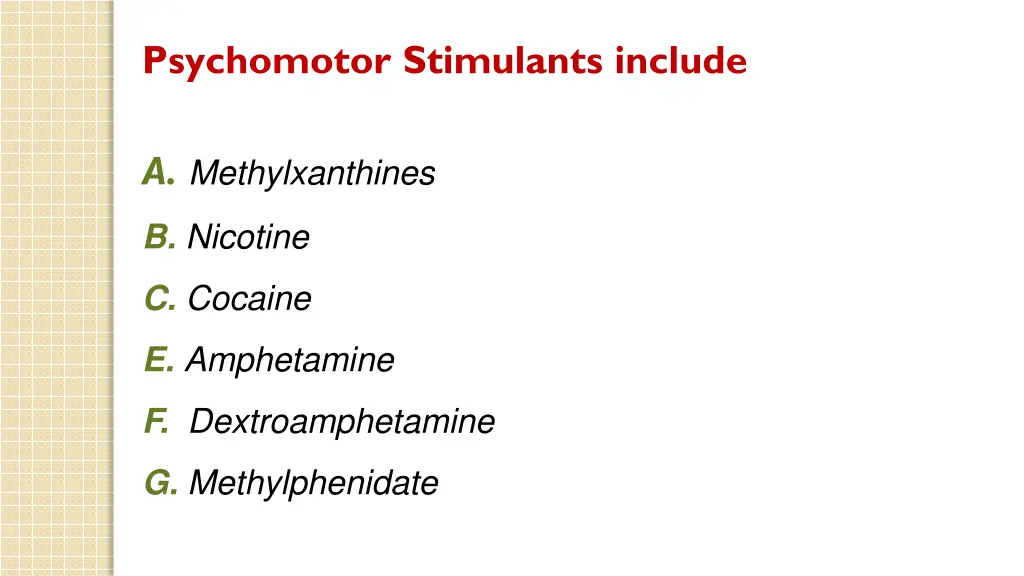 psychomotor stimulants include