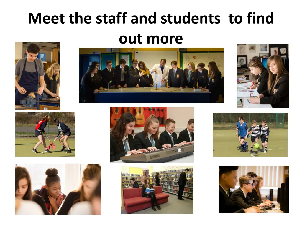 meet the staff and students to find out more