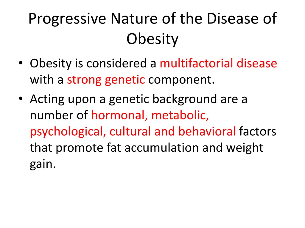 progressive nature of the disease of obesity