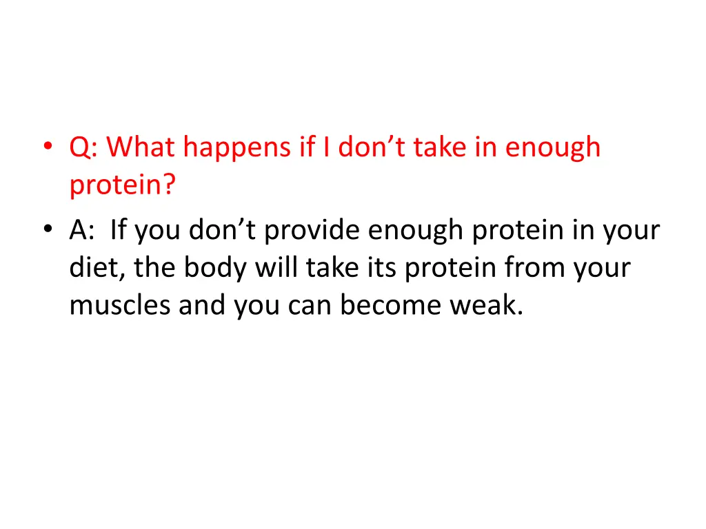 q what happens if i don t take in enough protein