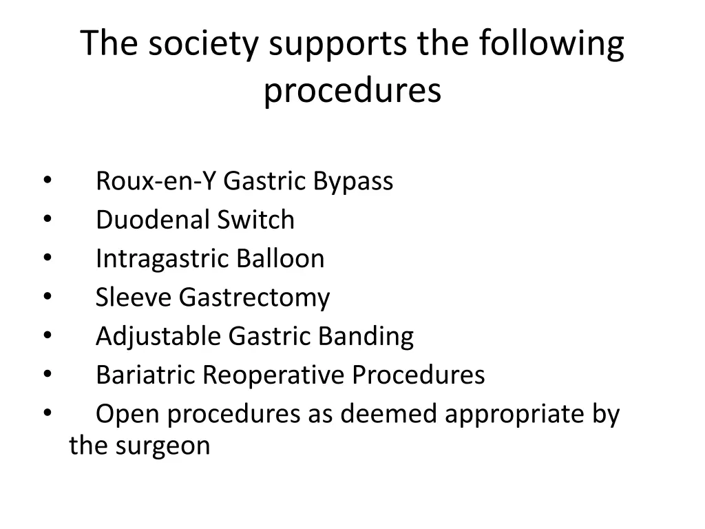 the society supports the following procedures