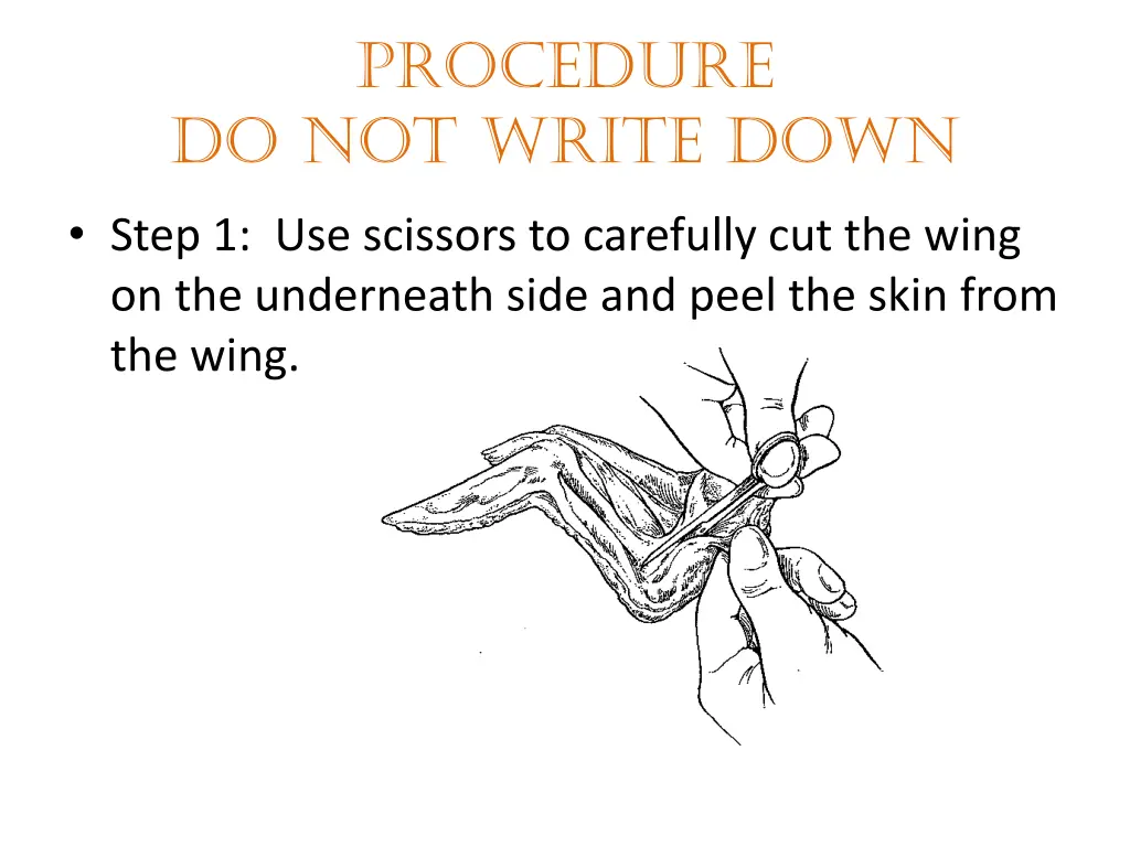 procedure do not write down step 1 use scissors