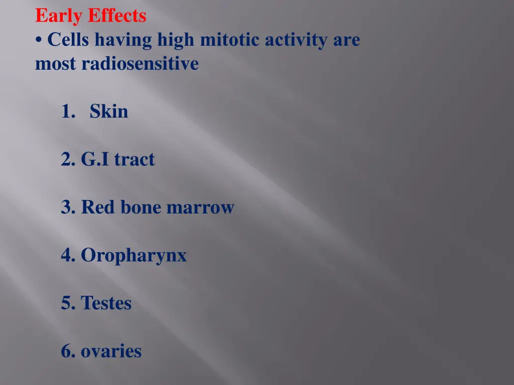 early effects cells having high mitotic activity