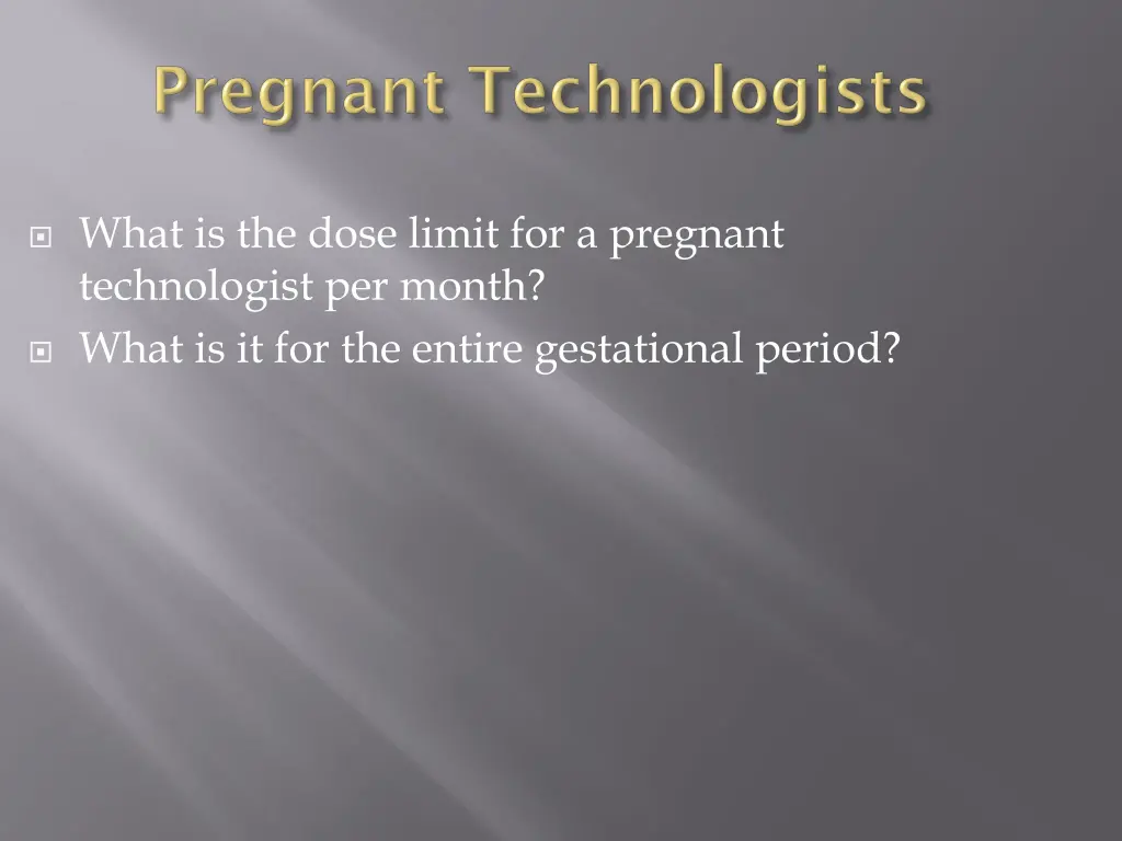 what is the dose limit for a pregnant