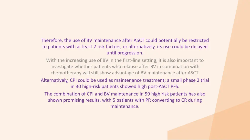 therefore the use of bv maintenance after asct