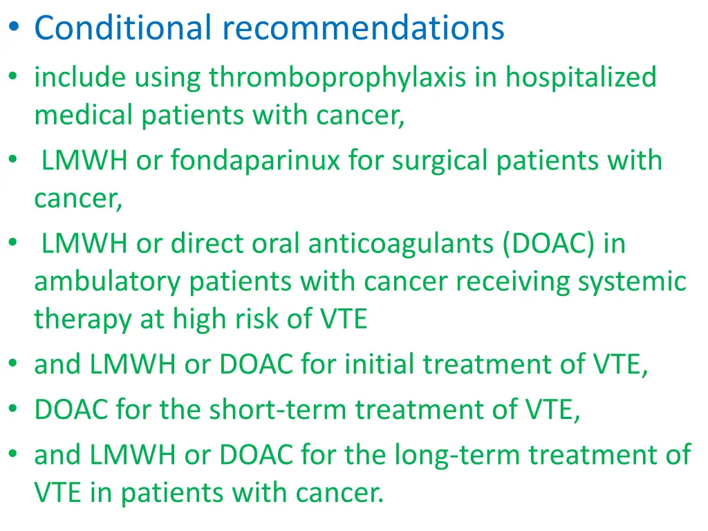 conditional recommendations include using