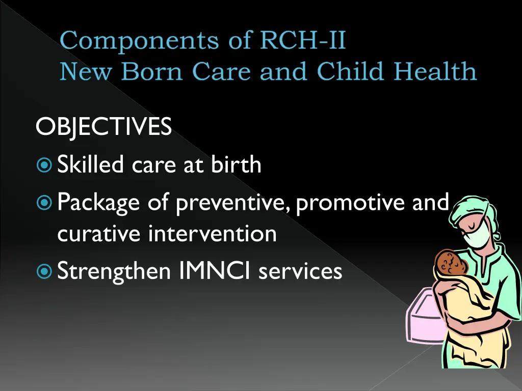 components of rch ii new born care and child 1