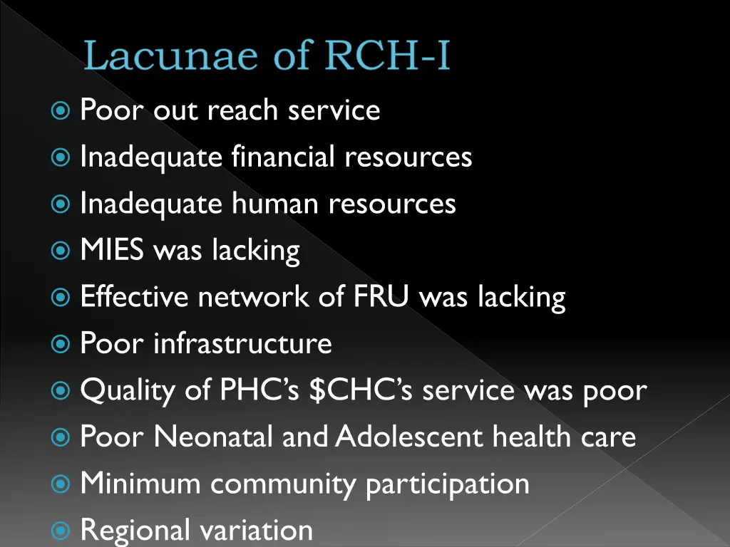 lacunae of rch i poor out reach service