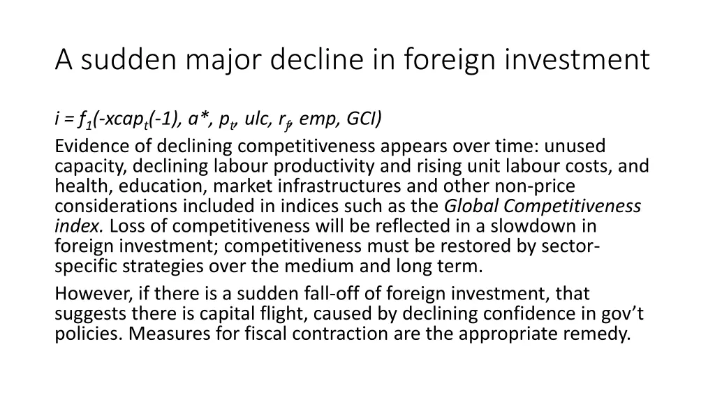 a sudden major decline in foreign investment