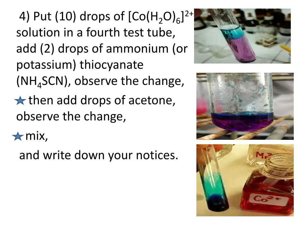 4 put 10 drops of co h 2 o 6 2 solution