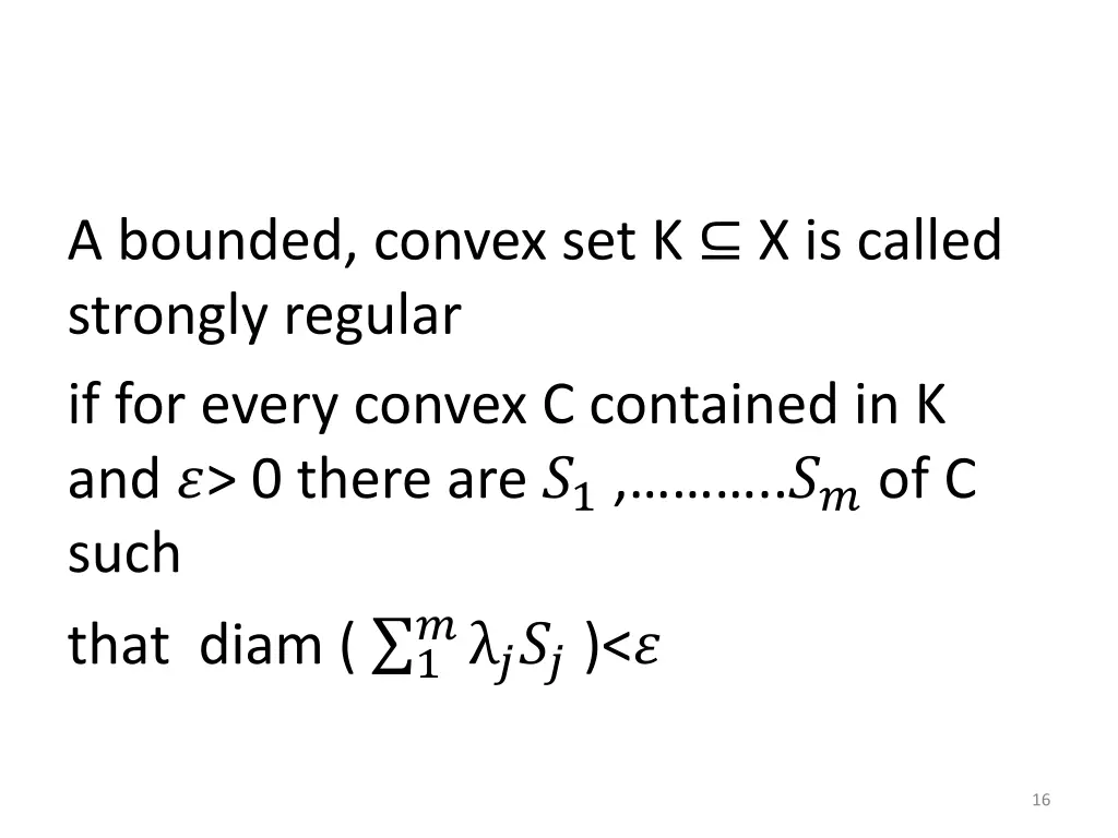 a bounded convex set k x is called strongly