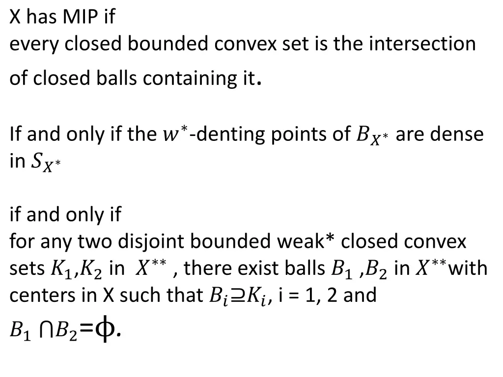 x has mip if every closed bounded convex