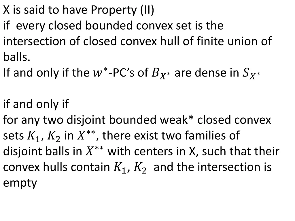 x is said to have property ii if every closed