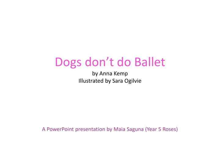 dogs don t do ballet by anna kemp illustrated