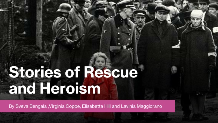 stories of rescue and heroism