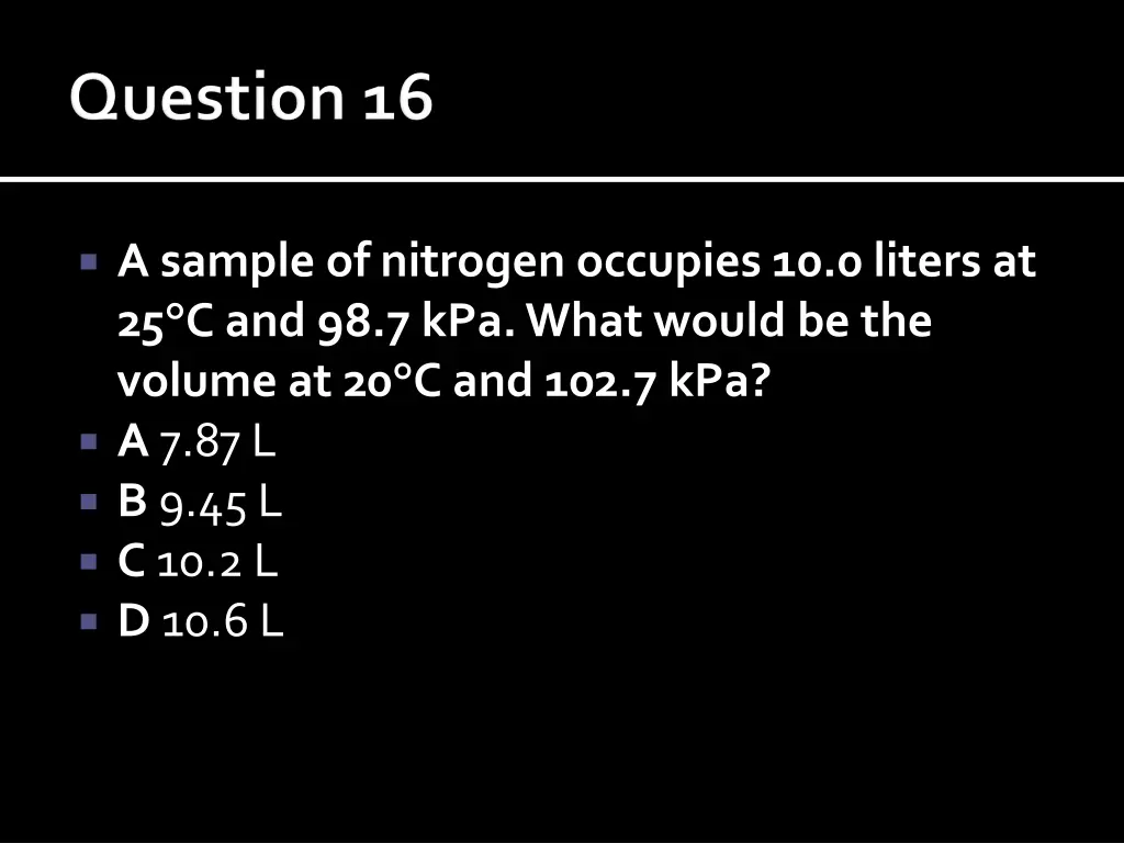 a sample of nitrogen occupies 10 0 liters