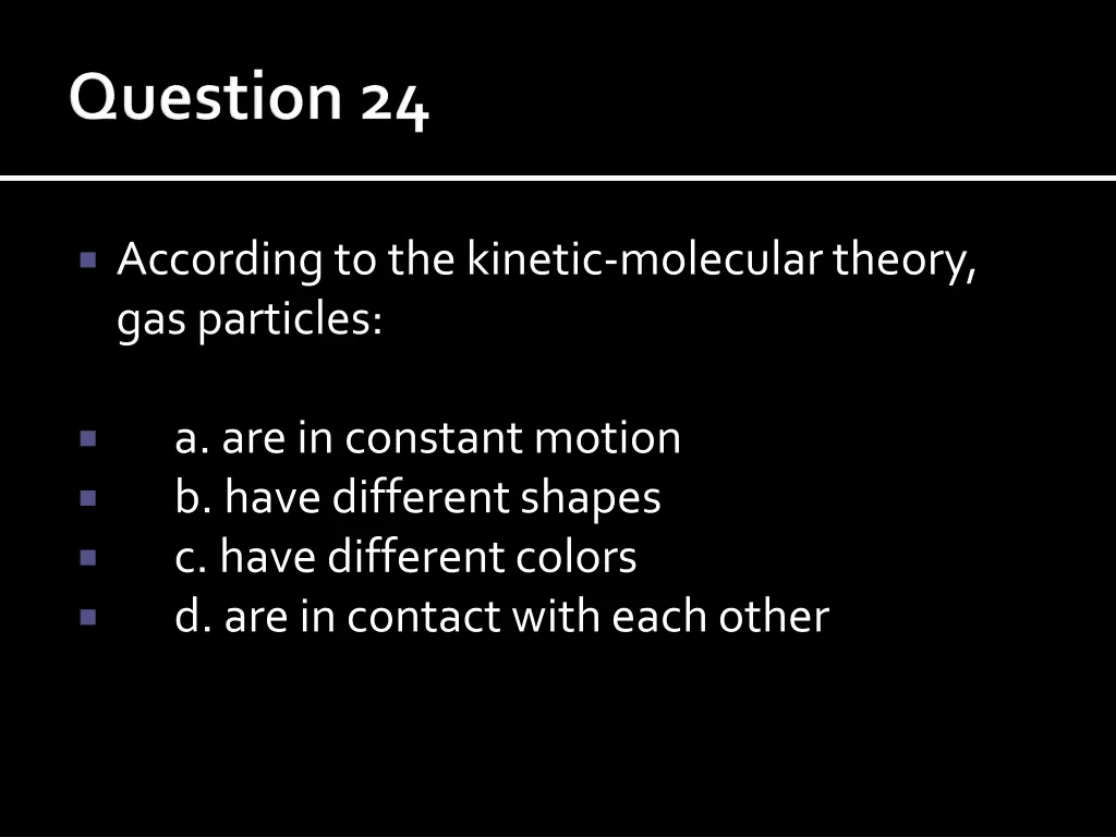 according to the kinetic molecular theory