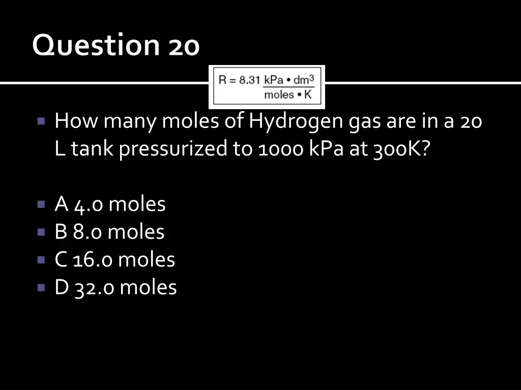 how many moles of hydrogen gas are in a 20 l tank