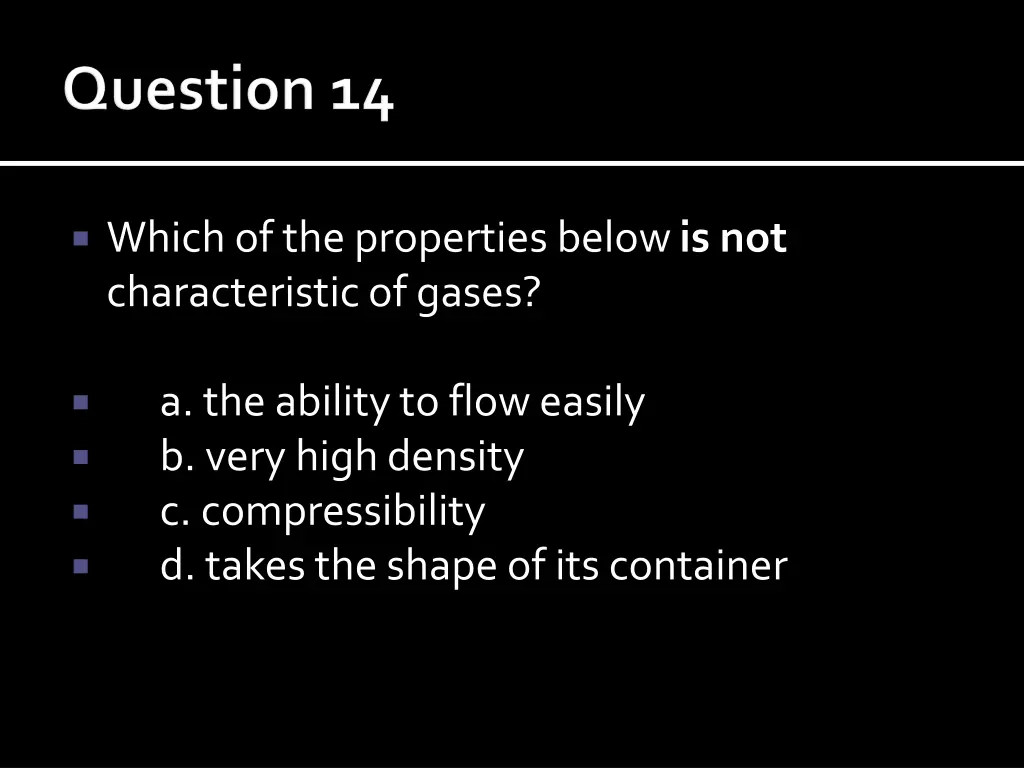 which of the properties below