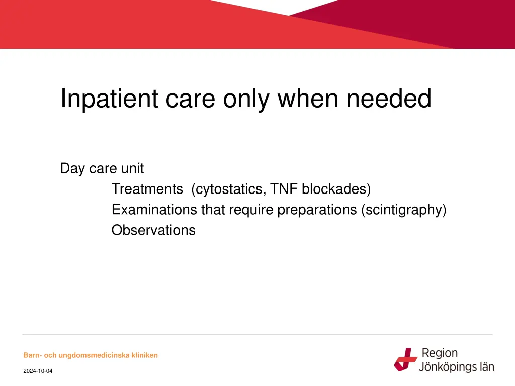 inpatient care only when needed