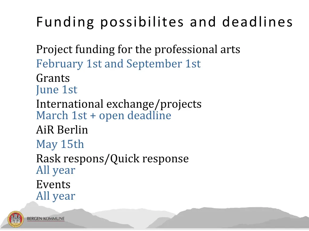 funding possibilites and deadlines