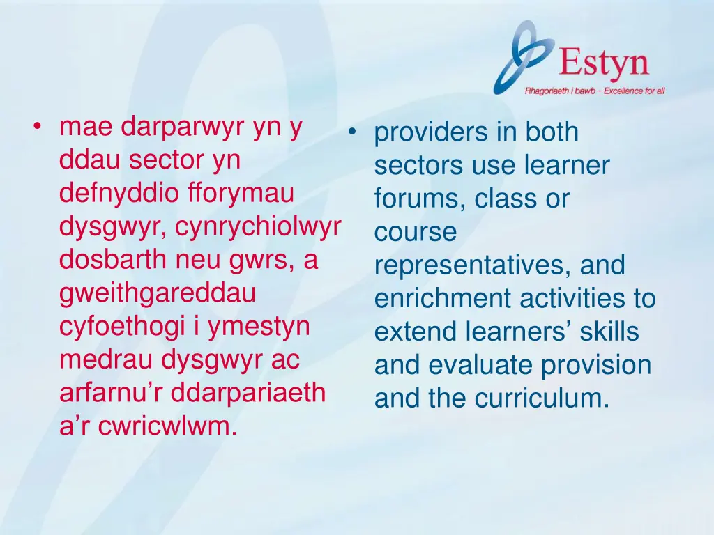 mae darparwyr yn y ddau sector yn defnyddio