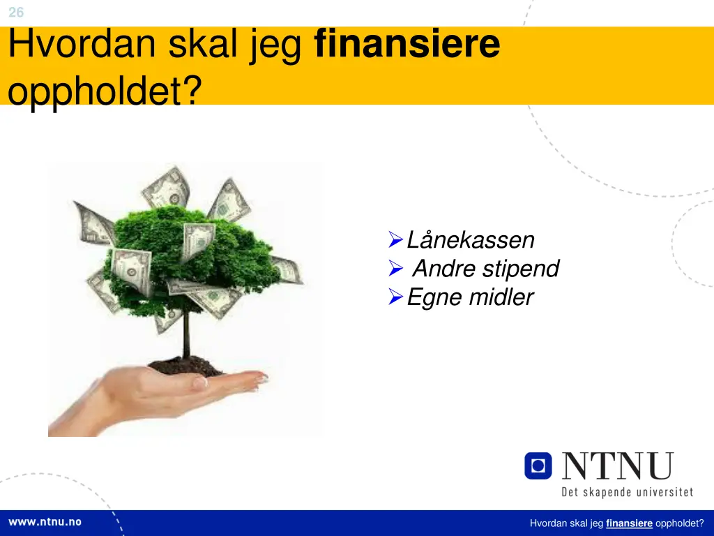 26 hvordan skal jeg finansiere oppholdet