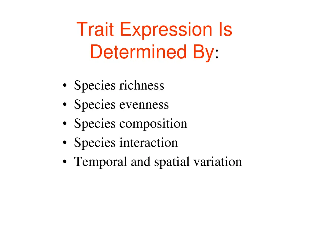 trait expression is determined by