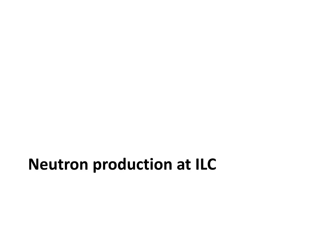 neutron production at ilc