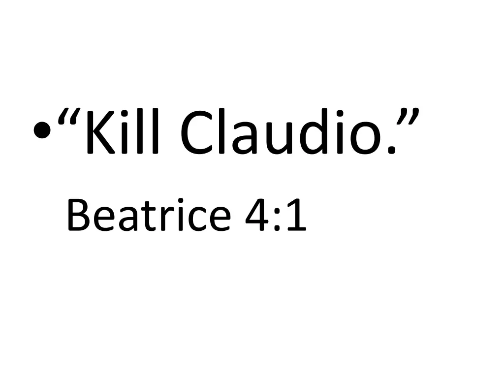 kill claudio beatrice 4 1