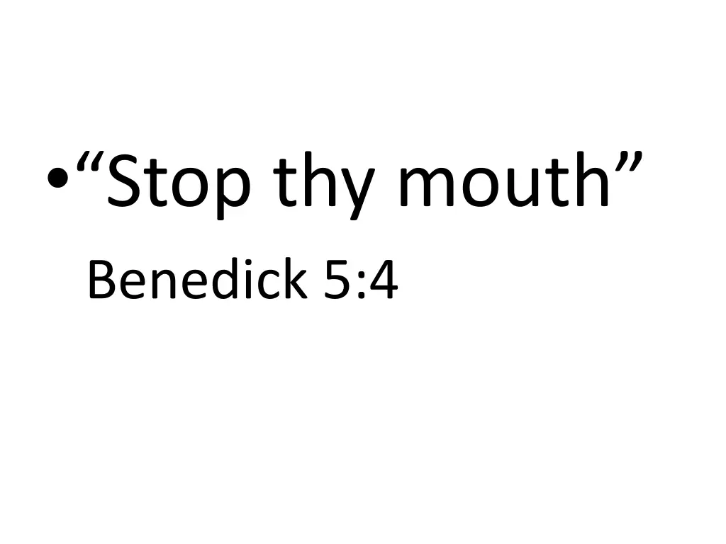 stop thy mouth benedick 5 4