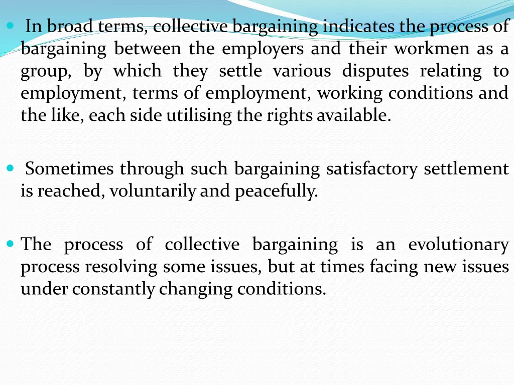 in broad terms collective bargaining indicates