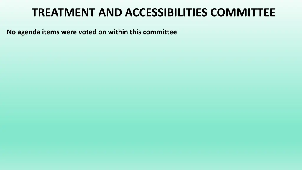 treatment and accessibilities committee