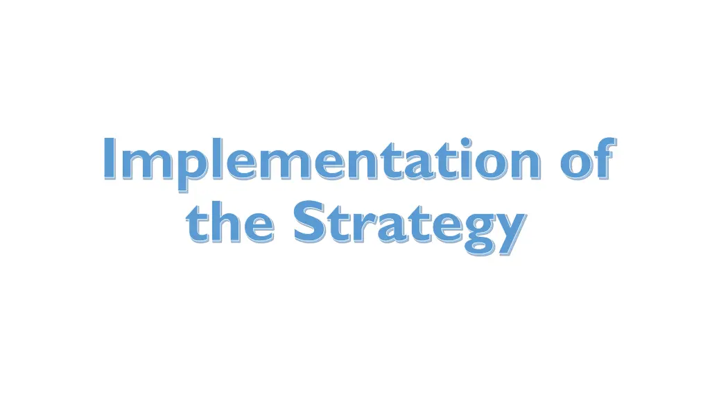 implementation of the strategy