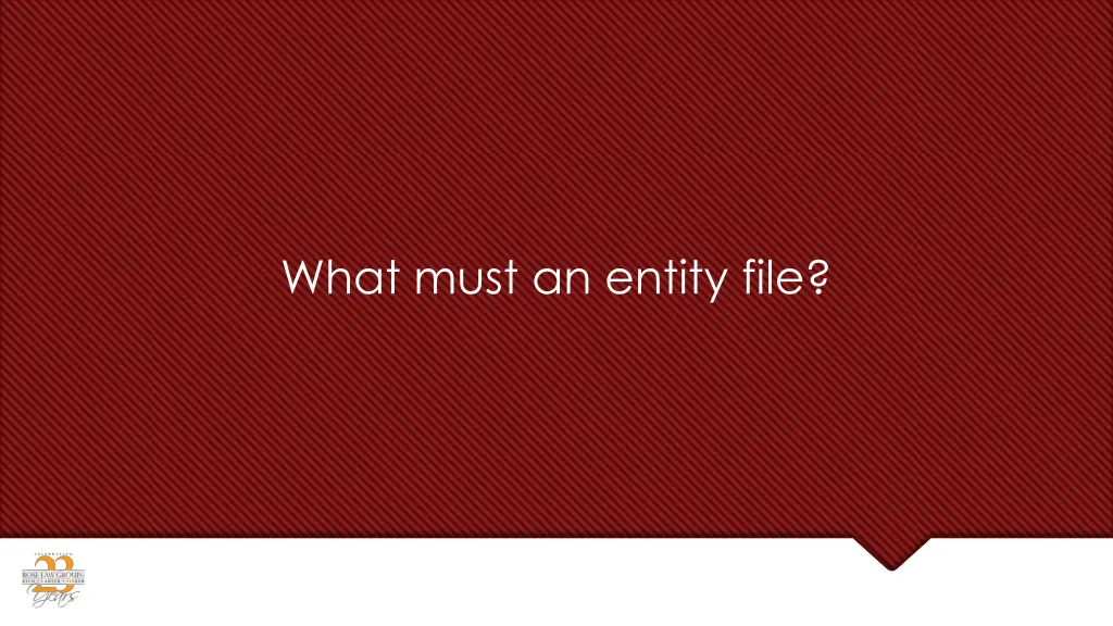 what must an entity file