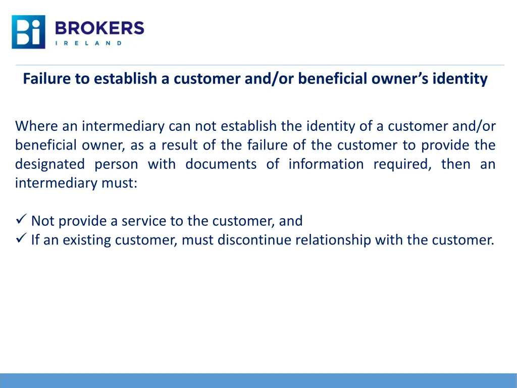 failure to establish a customer and or beneficial