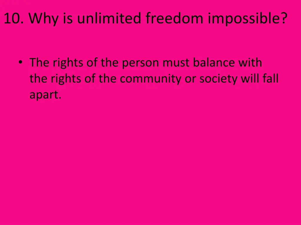 10 why is unlimited freedom impossible