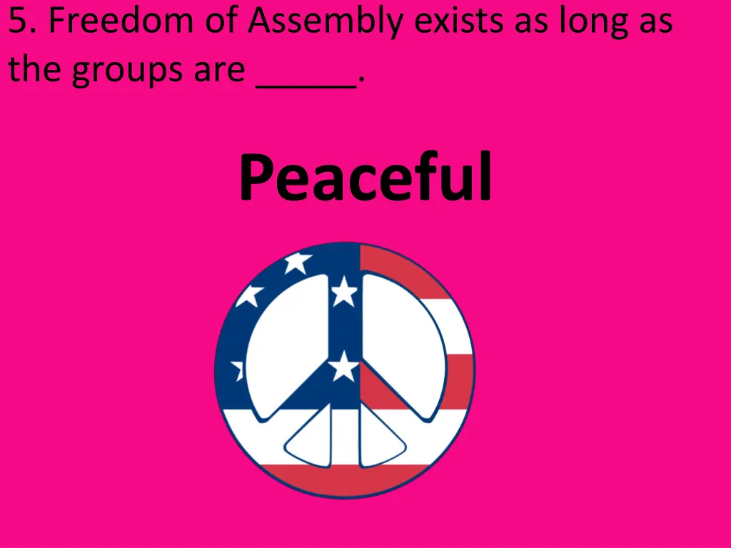 5 freedom of assembly exists as long